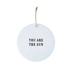 Médaillon 12cm - You are the sun