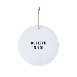 Médaillon 12cm - Believe in you