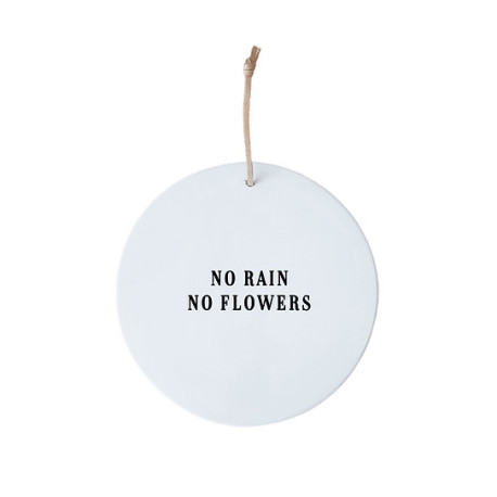 Médaillon 12cm - No rain no flowers
